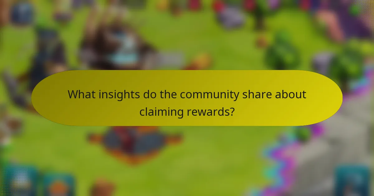 What insights do the community share about claiming rewards?
