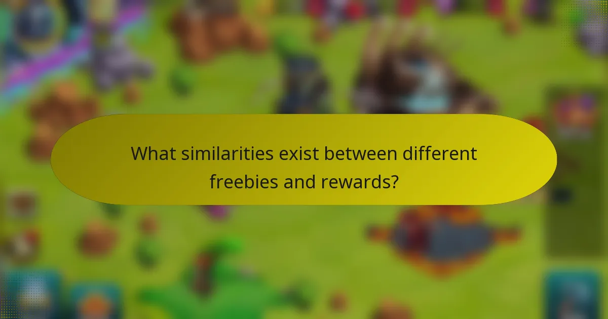 What similarities exist between different freebies and rewards?