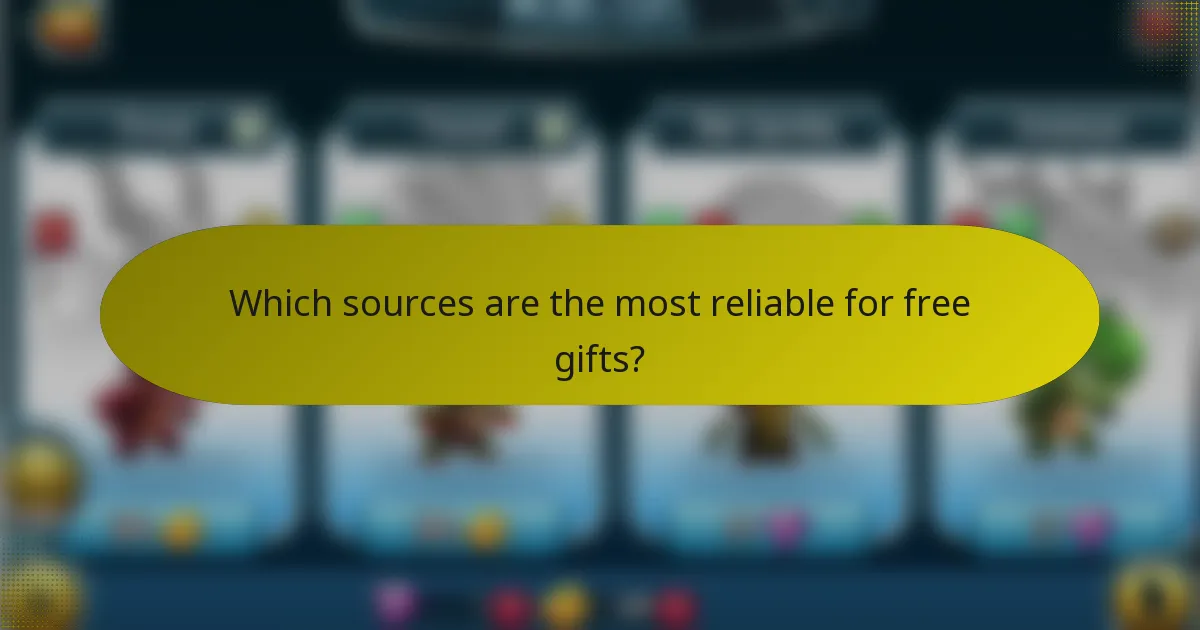 Which sources are the most reliable for free gifts?